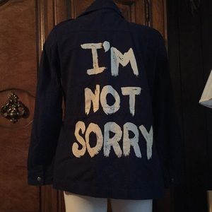 “I’m not sorry” Jacket